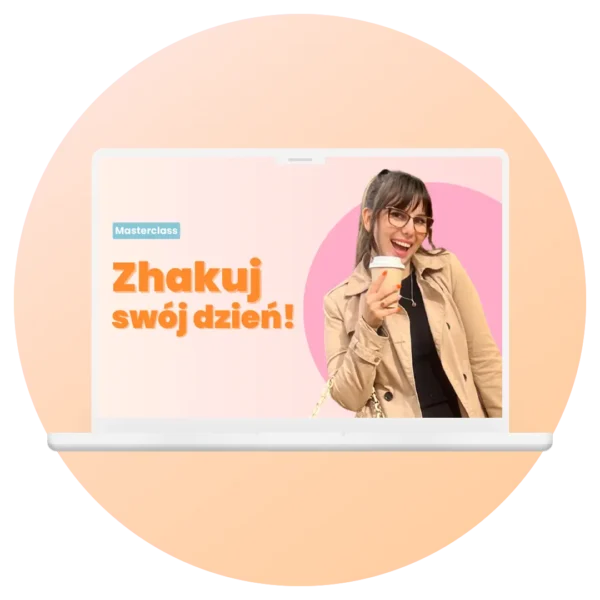 Masterclass: Zhakuj swój dzień!