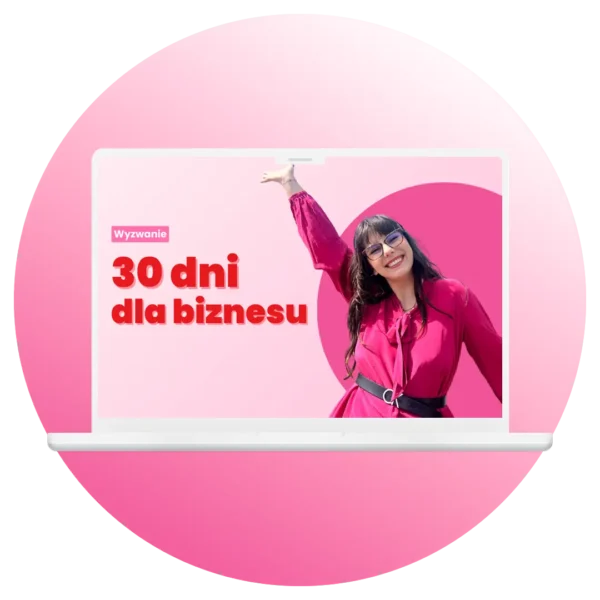 Wyzwanie 30 dni dla biznesu!