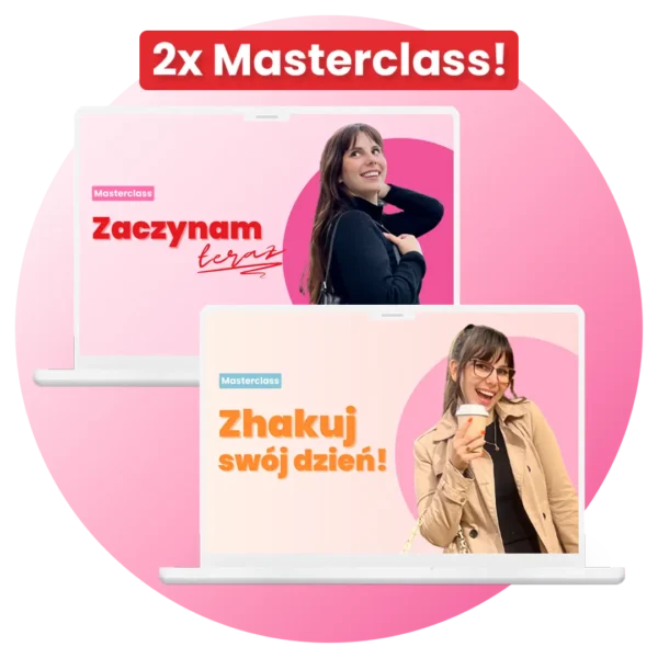 Pakiet 2x Masterclass - "Zaczynam" i "Zhakuj Swój Dzień"