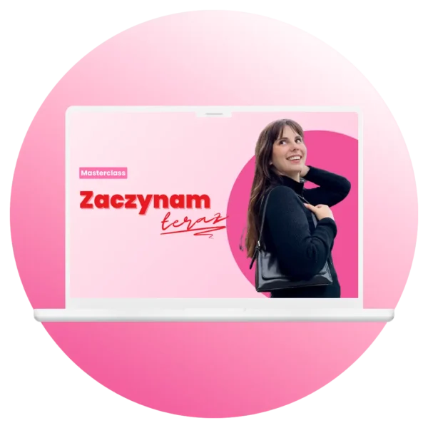 Masterclass "Zaczynam" - rozpocznij swój biznes online teraz!